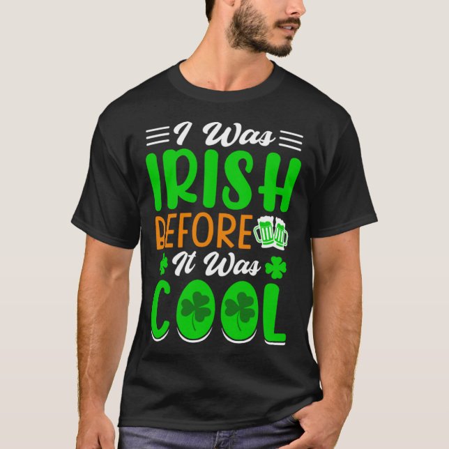 Camiseta I was Irish before it was cool St Patrick's Day (Frente)