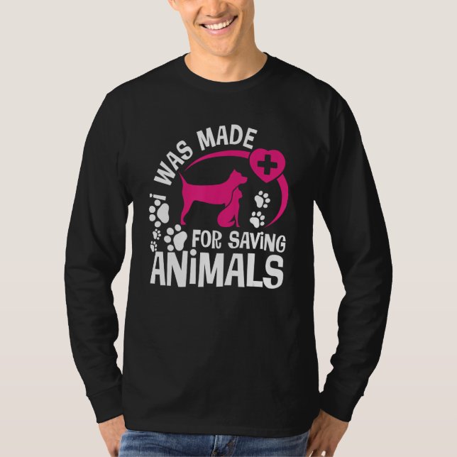 Camiseta I Was Made For Saving Animals Rescue Veterinary Ve (Frente)
