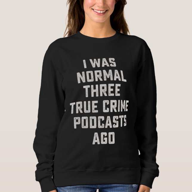 Camiseta I Was Normal Before I Read Books  True Crime Fan (Frente)