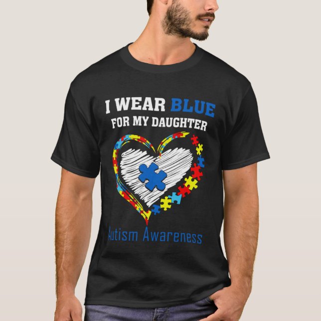 Camiseta I Wear Blue ForMy Daughter Autism Awareness Month  (Frente)