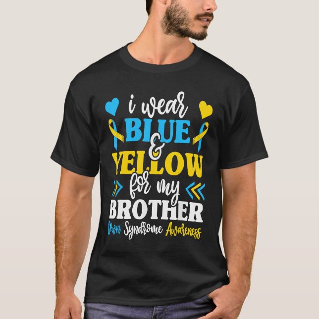 Camiseta I Wear Blue Yellow For My Brother World Down Syndr (Frente)