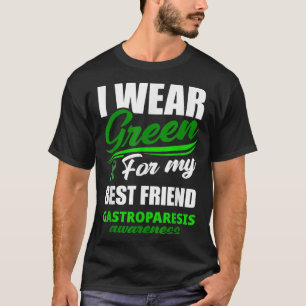 Camiseta I Wear Green For My Best Friend Gastroparesis Awar