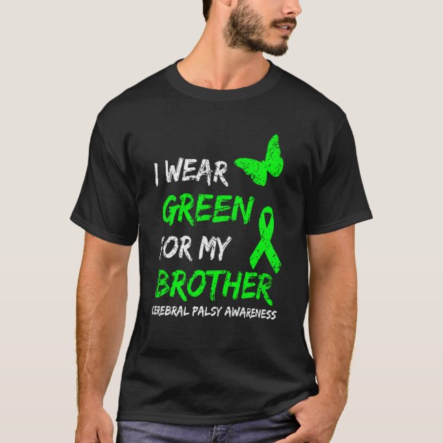 Camiseta I Wear Green For My Brother Cerebral Palsy Ribbon (Frente)