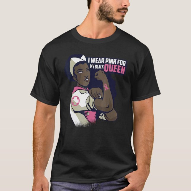 Camiseta I Wear Pink For My Black Queen Mama Ribbon Melanin (Frente)