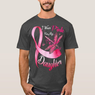 Camiseta I Wear Pink For My Daughter Dragonfly Breast Cance