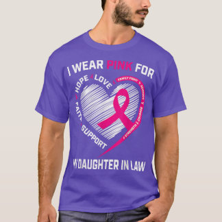Camiseta I Wear Pink For My Daughter In Law Breast Cancer A