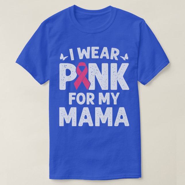 Camiseta I Wear Pink For My Mama Butterfly Breast Cancer Aw (Frente do Design)