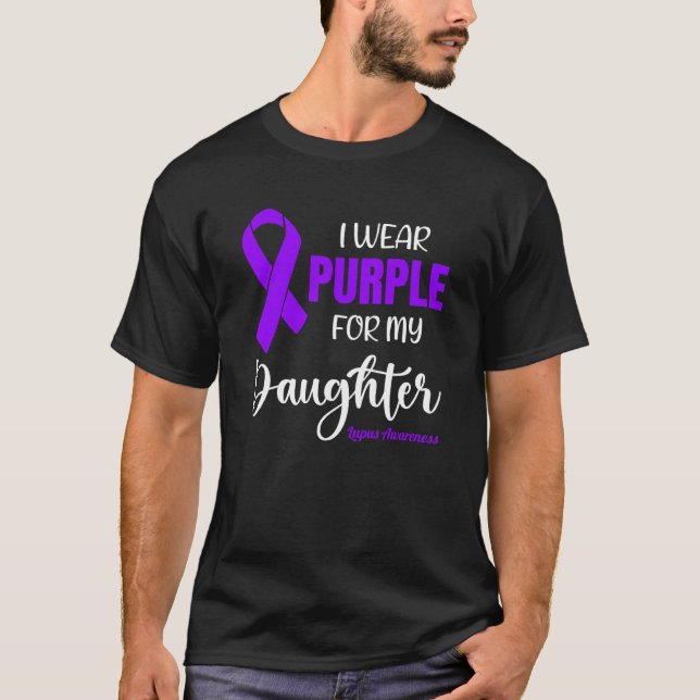 Camiseta I Wear Purple For My Daughter for Lupus Awareness (Frente)