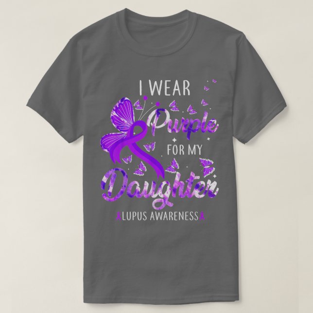 Camiseta I Wear Purple For My Daughter Lupus Awareness Butt (Frente do Design)