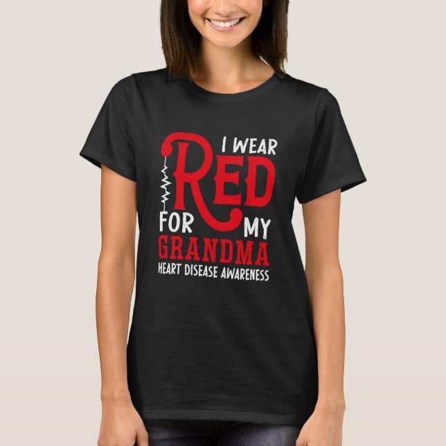 Camiseta I Wear Red For My Grandma American Heart Disease A (Frente)