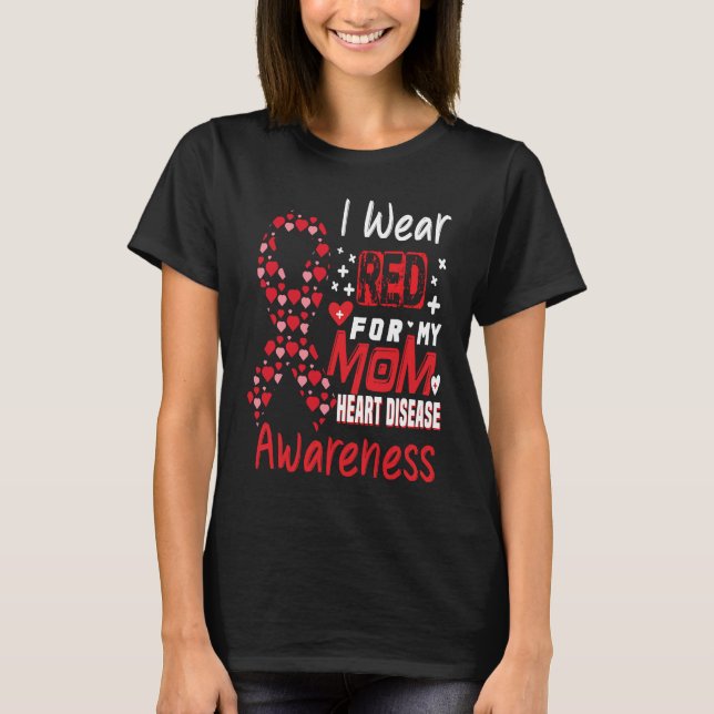 Camiseta I Wear Red For My Mom February Heart Disease Aware (Frente)