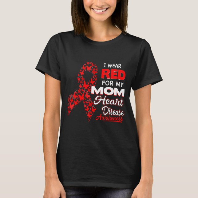 Camiseta I Wear Red For My Mom Heart Disease Awareness Shir (Frente)