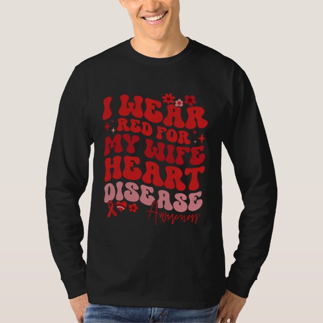 Camiseta I Wear Red For My Wife Heart Disease Saying (Frente)
