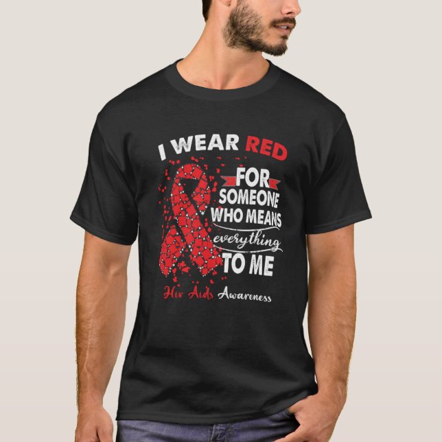 Camiseta I Wear Red For Someone Means Everything HIV AIDS A (Frente)