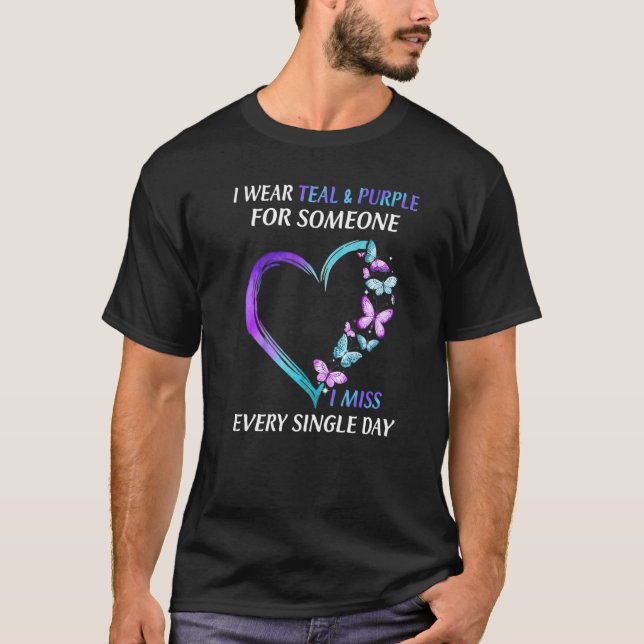 Camiseta I Wear Teal And Purple For Someone I Miss Every Si (Frente)