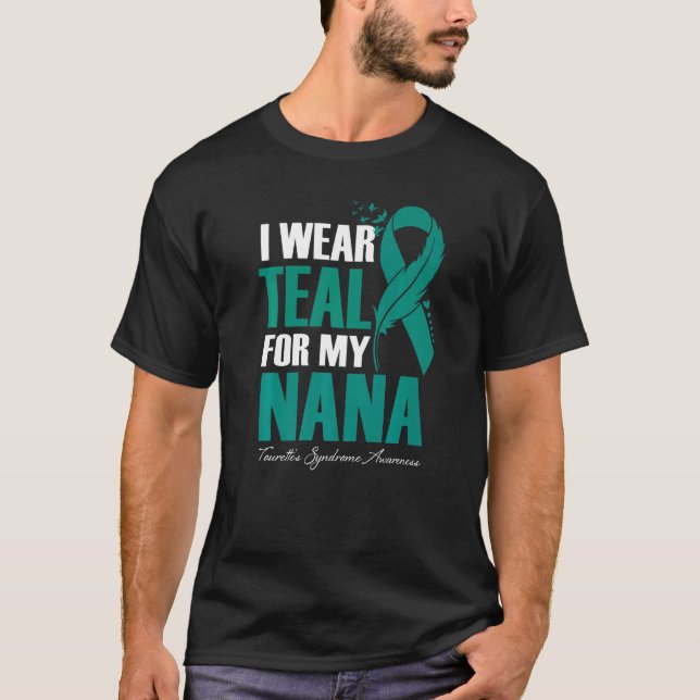 Camiseta I Wear Teal For My Nana Tourette's Syndrome Awaren (Frente)