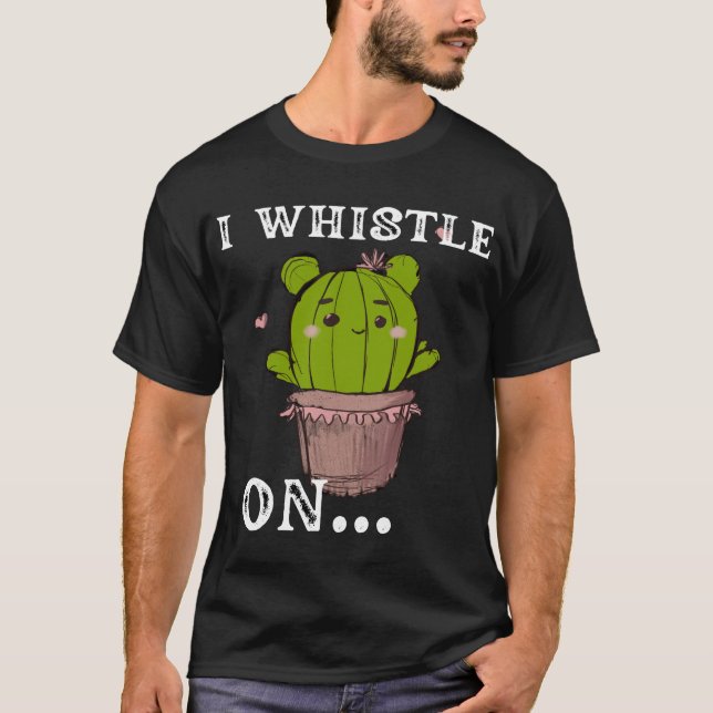 Camiseta I WHISTLE ON funny word,Retro style,novelty &fun (Frente)