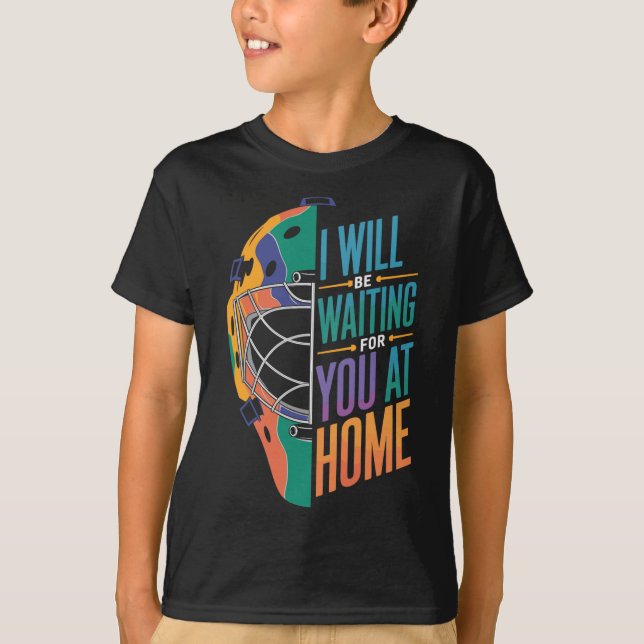 Camiseta I Will Be Waiting For You At Home Softll Catcher _ (Frente)