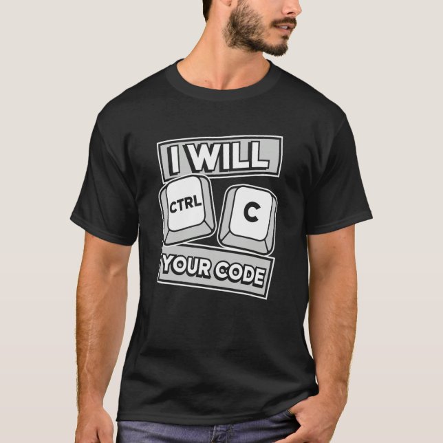 Camiseta I Will Ctrl C Your Code Engineer Coder Software De (Frente)