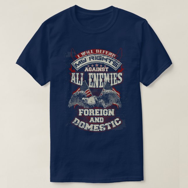 Camiseta I Will Defend My Rights Against All Enemies2971  (Frente do Design)