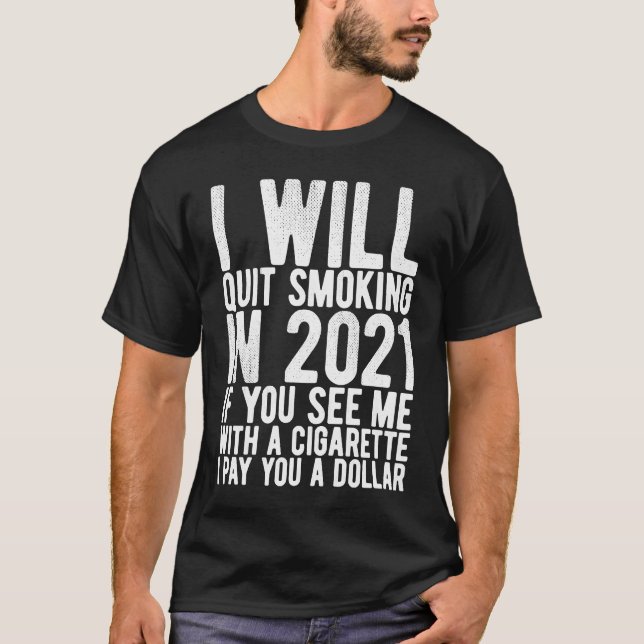 Camiseta I Will Quit Smoking In 2021  goal and helth motiva (Frente)