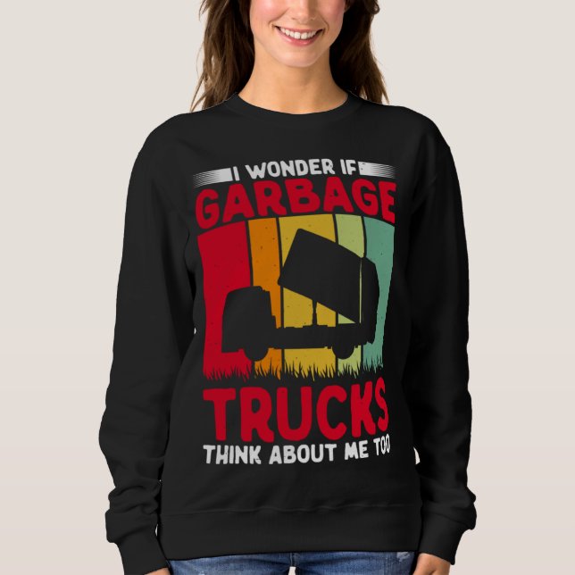 Camiseta I Wonder If Garbage Trucks Think About Me Too Retr (Frente)