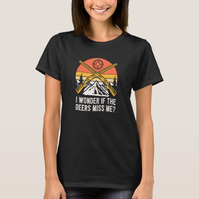 Camiseta I Wonder If the Deers Miss Me Elk Hunting Antler H (Frente)