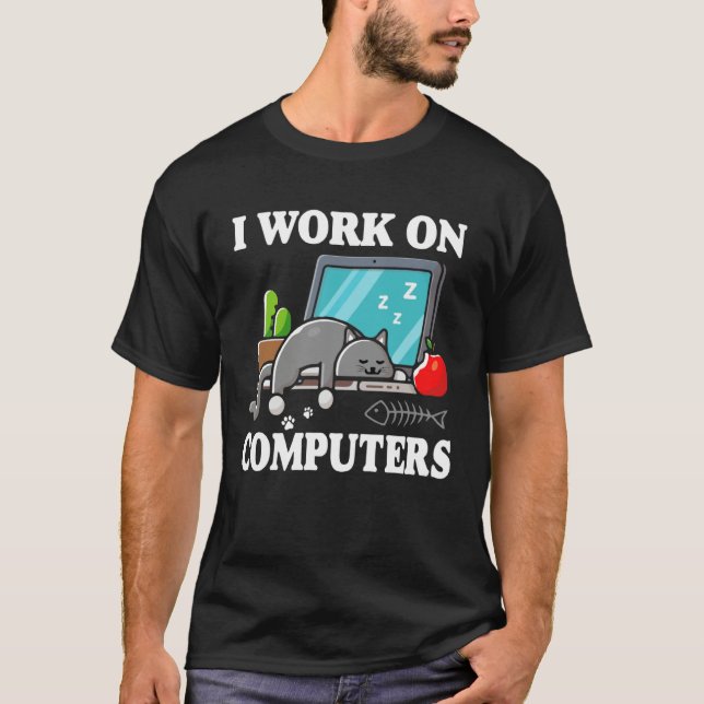 Camiseta I Work On Computers  Cute Tech Homeworking Cat (Frente)