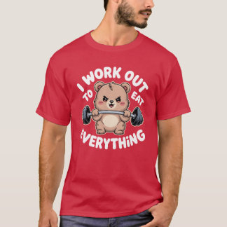 Camiseta I Work Out to Eat Everything Bear Fitness Weightli