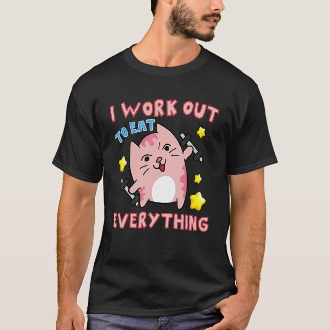 Camiseta I Work Out To Eat Everything Pink Cat (Frente)