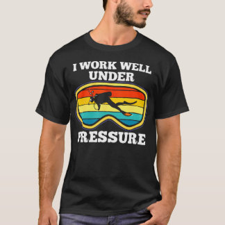 Camiseta I Work Well Under Pressure Scuba Diving Diver Men 