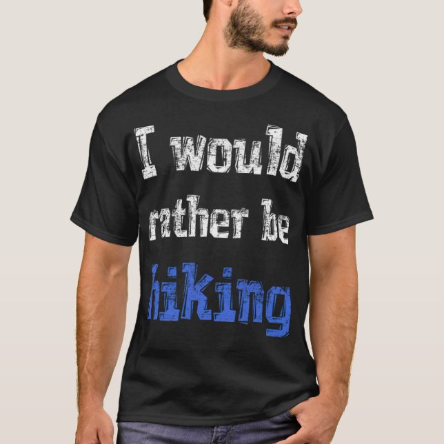 Camiseta I would rather be hiking fantasy black tshirt  (Frente)