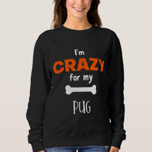 Camiseta I&x27;m Louco para o meu Pug - Pug Gift Idea Essen