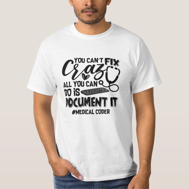 Camiseta ICD Coding Medical Coder You Can't Fix Crazy Gift (Frente)