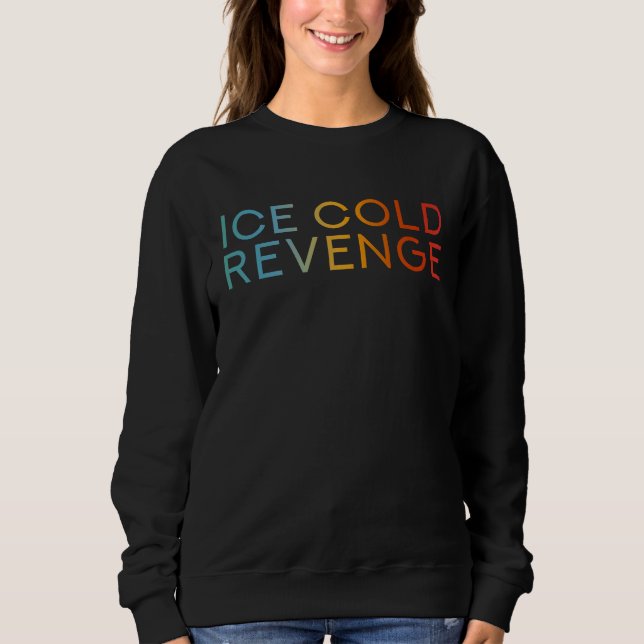 Camiseta Ice Cold Revenge   Justice Revenge Saying (Frente)