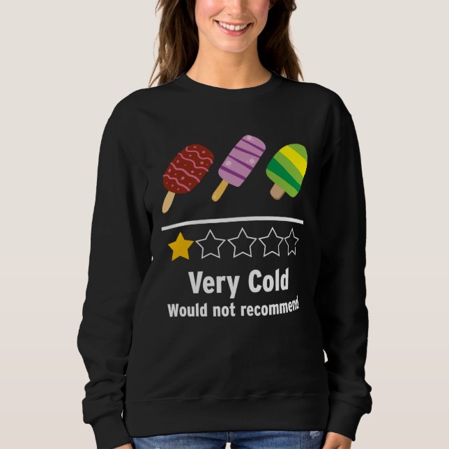 Camiseta Ice Cream Very Cold Would Not Recommend Rating (Frente)