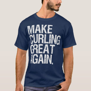 Camiseta Ice Curling Gear For Men Make Curling Great Again 