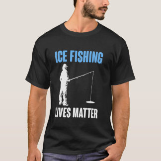 Camiseta Ice Fishing Lives Matter