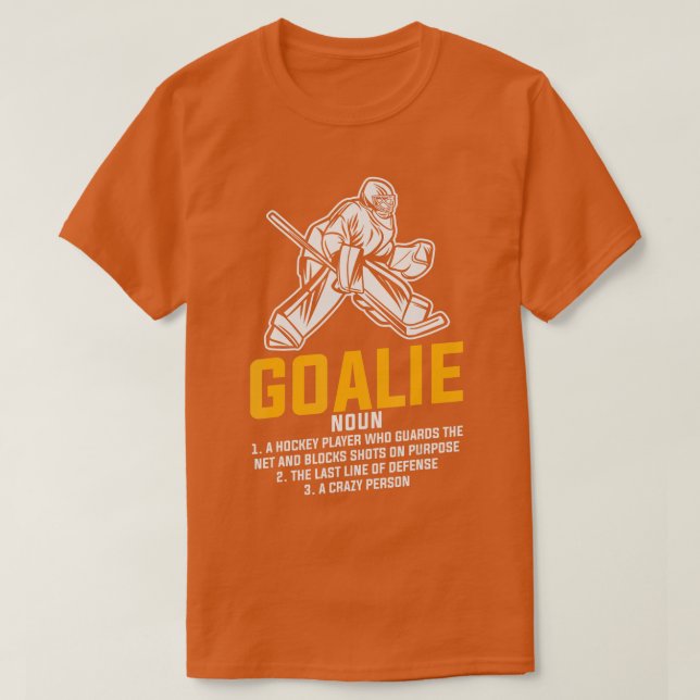 Camiseta Ice Hockey Goalie Funny Definition for all Player  (Frente do Design)