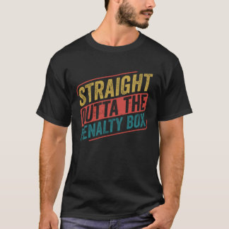 Camiseta Ice Hockey Player Straight out of the Penalty Box