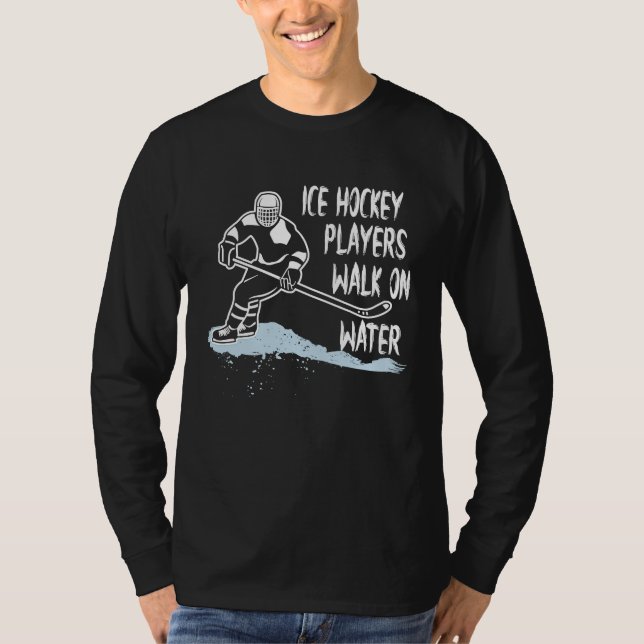 Camiseta Ice Hockey Players Walk On Water Coach Fan (Frente)
