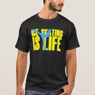 Camiseta Ice Skating É Life Ice Skater