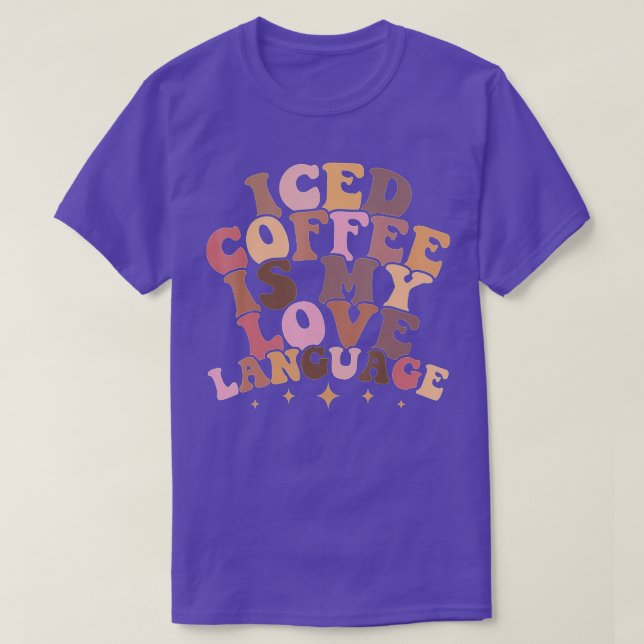 Camiseta Iced Coffee Is My Love Language Cute Valentine Pre (Frente do Design)