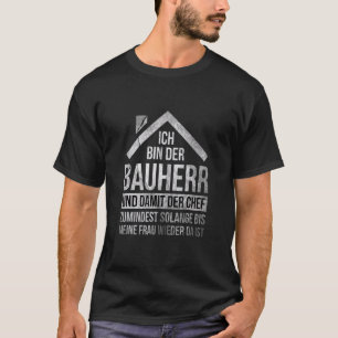 Camiseta Ich Caixa Bauherr und damit der Chef Männer Builde