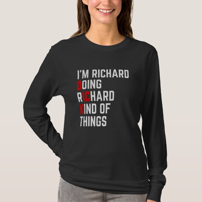 Camiseta Ich caixa ein Richard tun Richard Things - Engraça (Frente)
