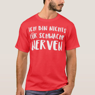 Camiseta Ich Caixa Nichts Para Schwache Nerven