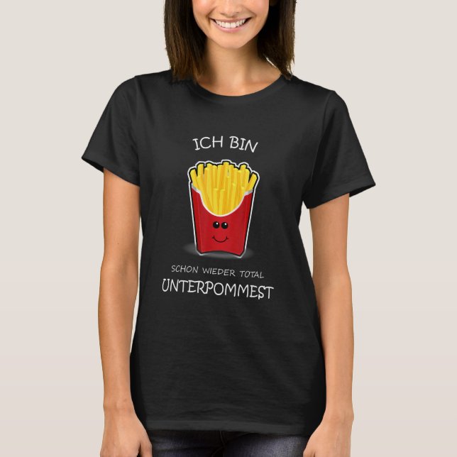 Camiseta Ich Caixa Schon Wieder Total Unterpommest L Potato (Frente)
