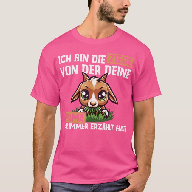 Camiseta Ich Caixa Ziege Von Der Deine Mama Dir Immer Erzhl (Frente)