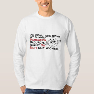 Camiseta Ich diskutiere nicht mit dummen Menschen
