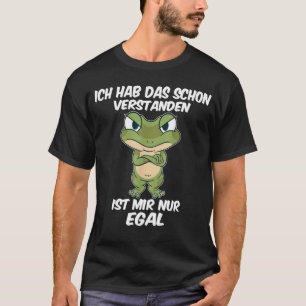 Camiseta Ich Hab Das Schon Verstanden Ist Mir Nur Egal Say